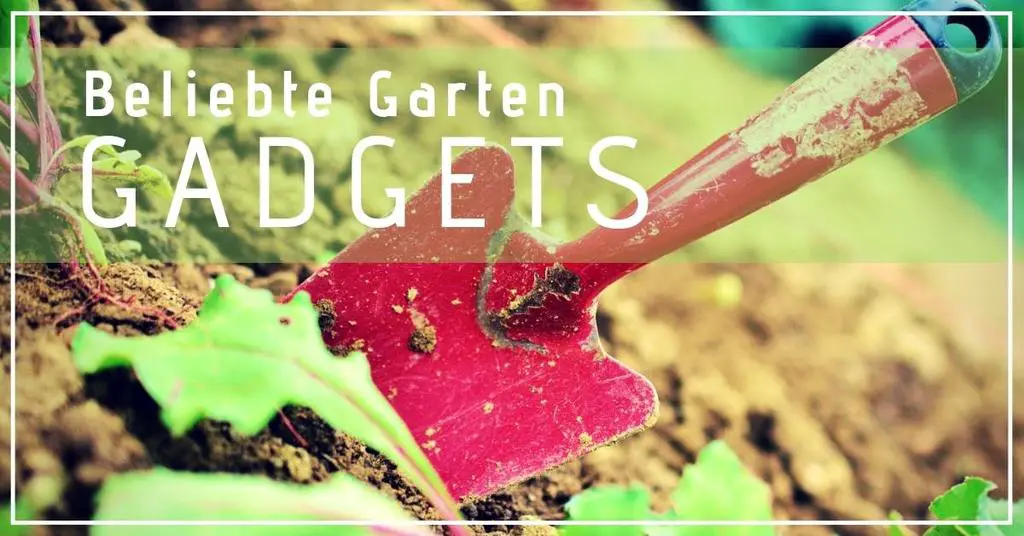 Gadgets Fr Den Garten