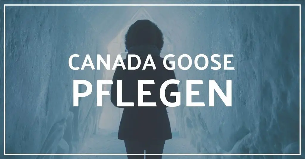 Canada Goose Jacke pflegen