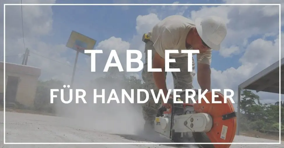 Bestes Handwerker Tablet (2021) Test & 8 Kriterien für