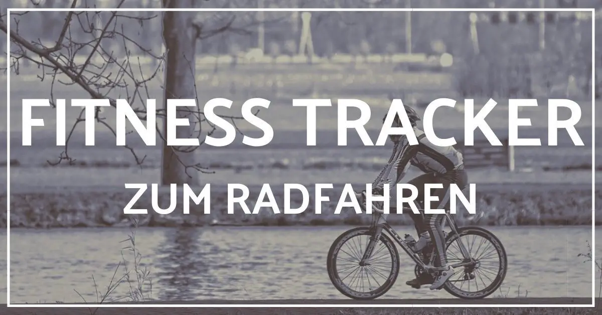 Welcher Fitness Tracker erkennt Radfahren? Und 3 wichtige Funktionen
