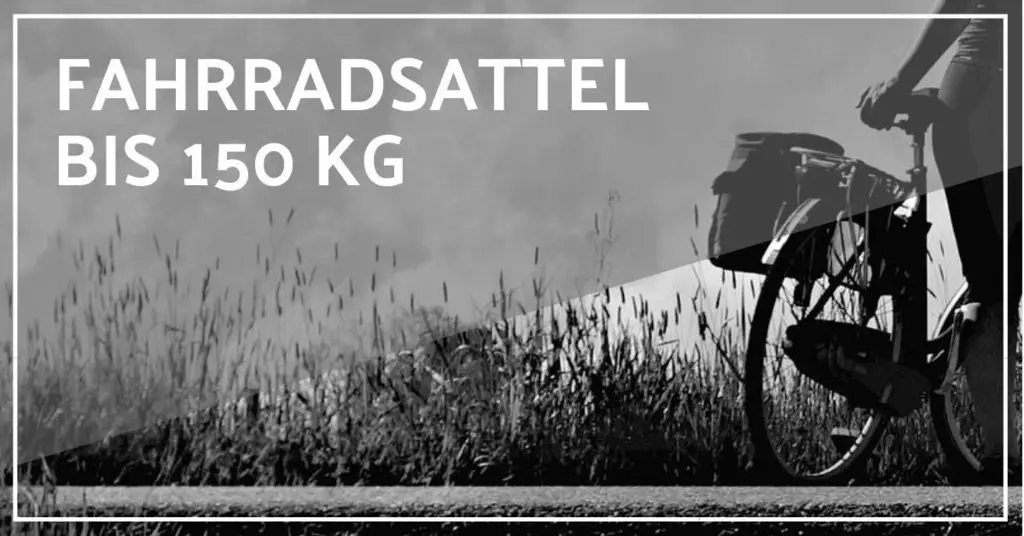 Bester Fahrradsattel bis 150 kg