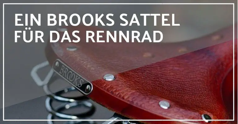 Welcher Brooks Sattel für das Rennrad - Leder oder Cambium