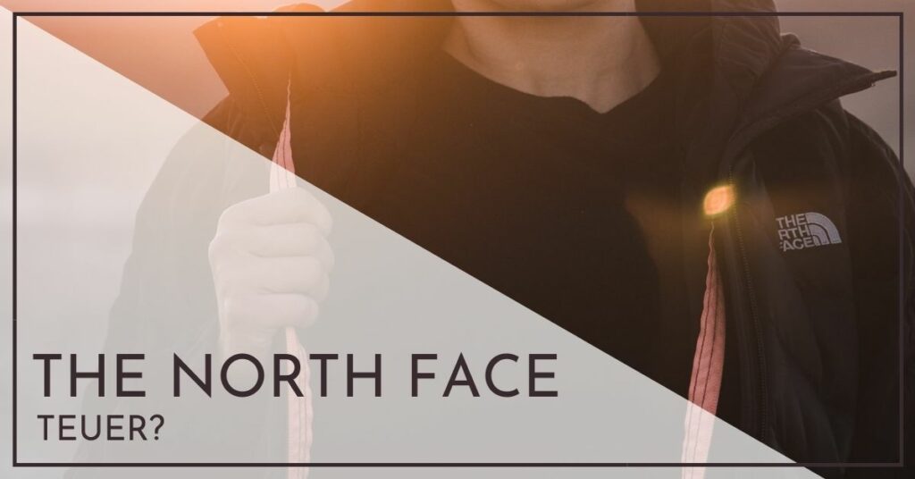 Warum ist the North Face so teuer