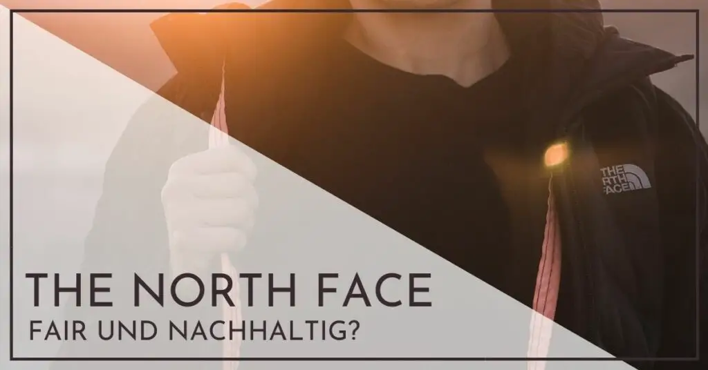 Wo produziert The North Face - Fair und nachhaltig - arbeitsbedingungen