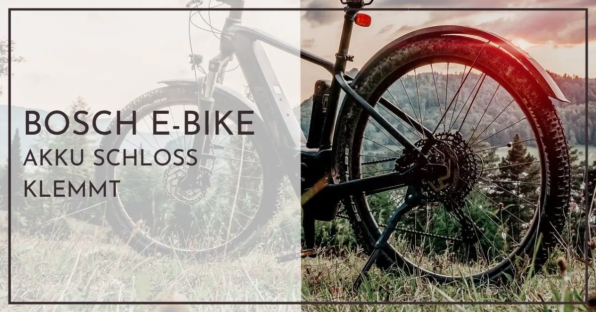 Bosch EBike Akku Schloss klemmt Soforthilfe für Neulinge