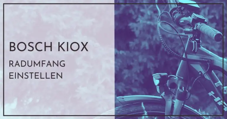 Bosch Kiox E-Bike Radumfang einstellen