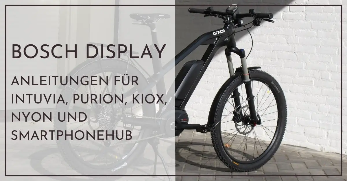 Bosch EBike Display Bedienungsanleitung Intuvia, Purion, Kiox & Nyon