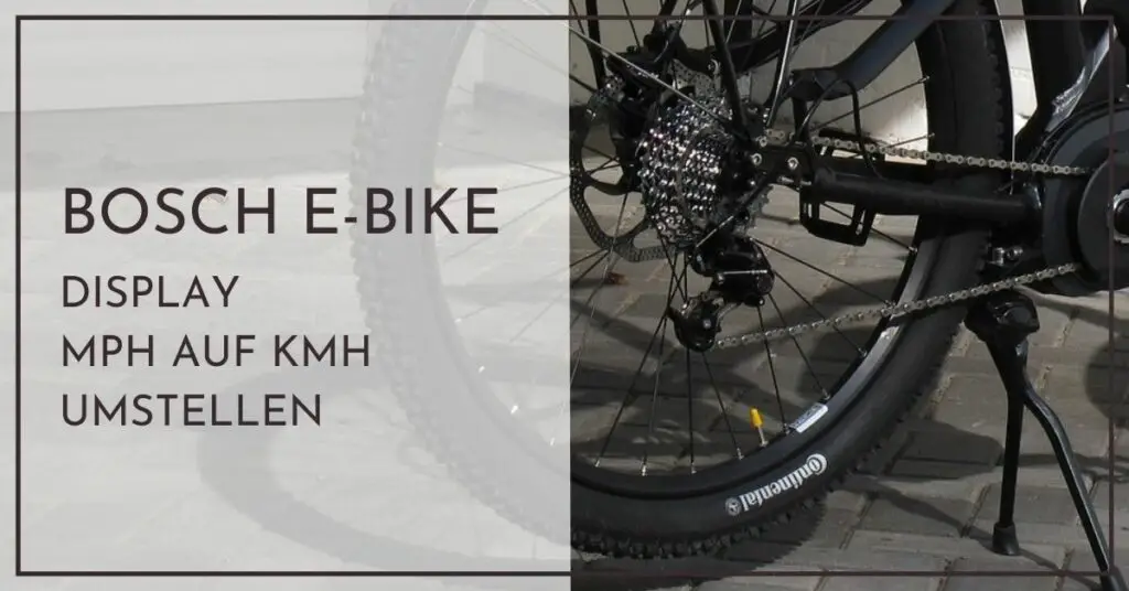 Bosch E Bike Display von mph auf kmh umstellen