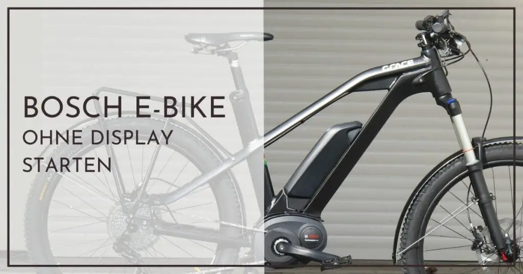 Bosch E-Bike ohne Display starten - geht das