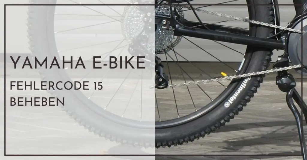 Yamaha E-bike Fehlercode 15 beheben