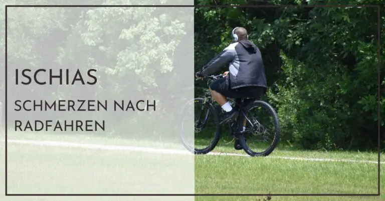 Ischias-Schmerzen nach Radfahren - Was hilft wirklich