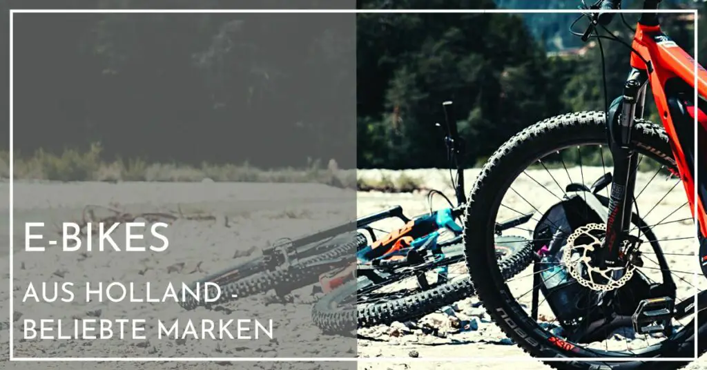 Die besten E-Bike Marken aus Holland