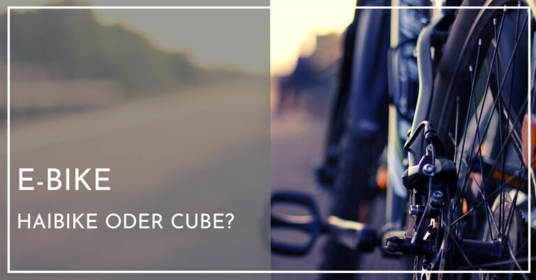Haibike oder Cube - welche Marke macht die besseren E-Bikes