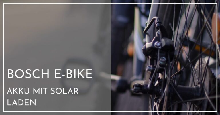 Bosch E Bike Akku mit Solar laden